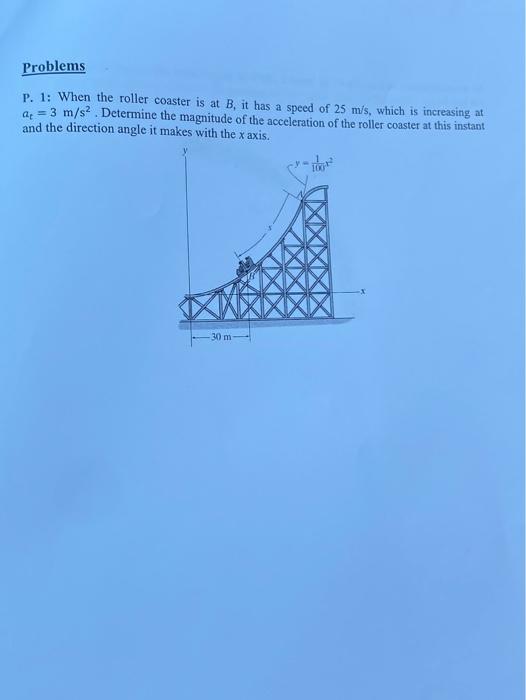 Solved Problems P. 1: When The Roller Coaster Is At B, It | Chegg.com