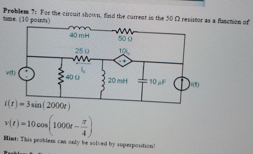 Solved Problem 7: For the circuit shown find the current in | Chegg.com