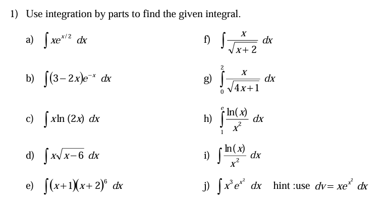 Solved Use integration by parts to find the given | Chegg.com