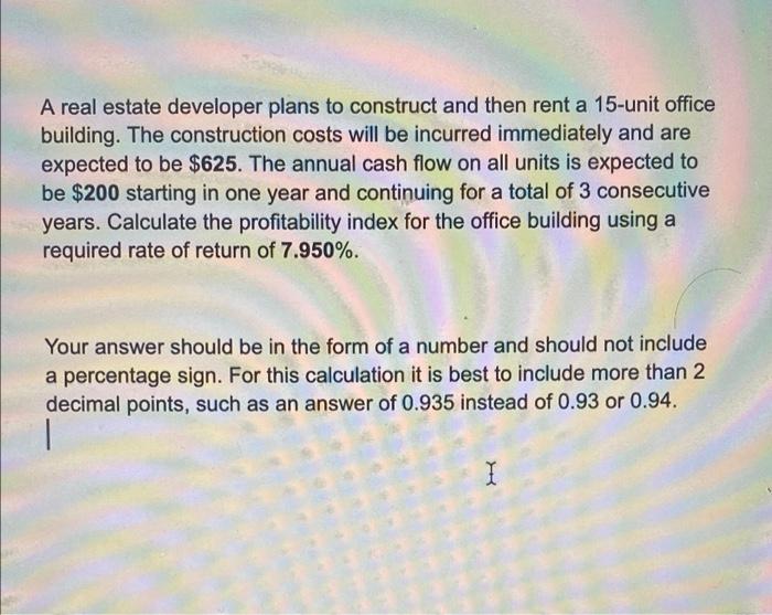 Solved A real estate developer plans to construct and then | Chegg.com
