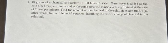Solved 1. 10 grams of a chemical is dissolved in 100 liters | Chegg.com