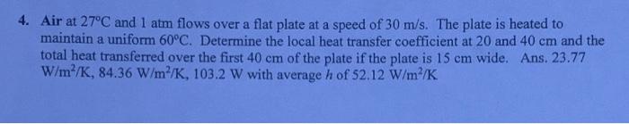 Solved 4. Air at 27∘C and 1 atm flows over a flat plate at a | Chegg.com
