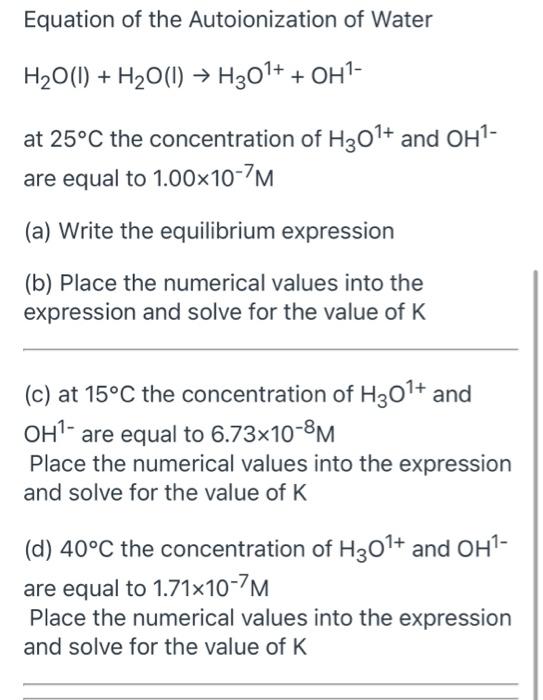 Solved Equation of the Autoionization of Water | Chegg.com