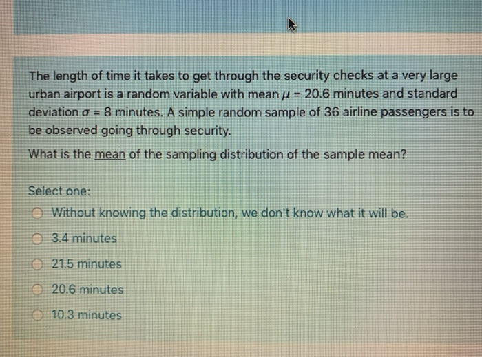 Solved The length of time it takes to get through the | Chegg.com