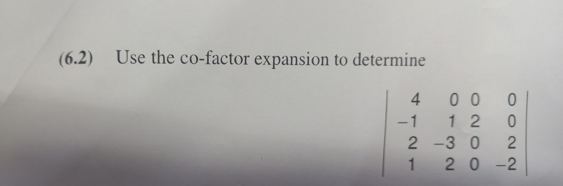 Solved 6.2) Use the co-factor expansion to determine | Chegg.com