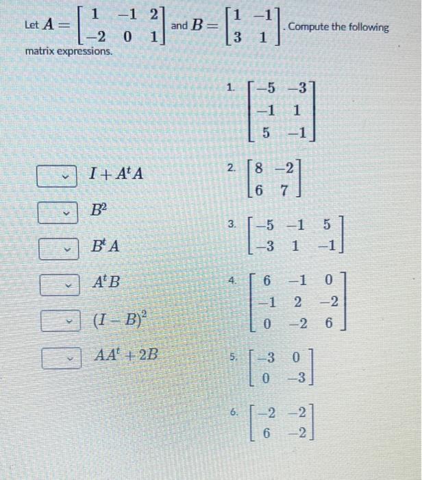 Solved Let A - [1, 1-B-C; ;) 2 [] and B -1 2 0 1 matrix | Chegg.com