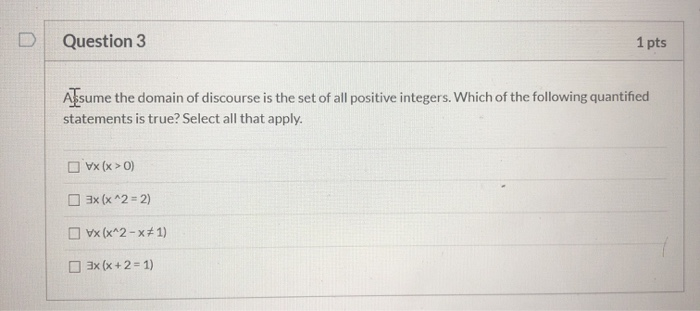 Solved D Question 3 1 pts Assume the domain of discourse is | Chegg.com