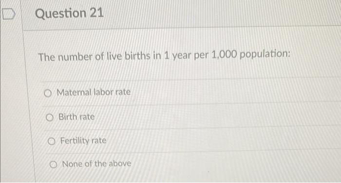Question 21 The number of live births in 1 year per | Chegg.com