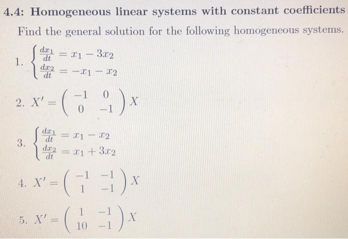 Solved 4.4: Homogeneous linear systems with constant | Chegg.com