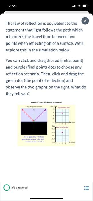 Solved 2:59 The law of reflection is equivalent to the | Chegg.com