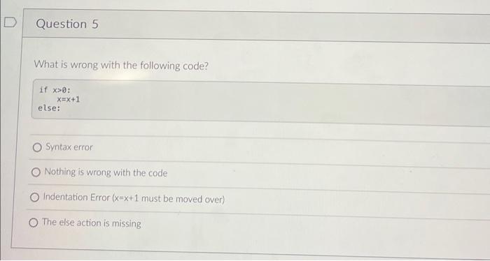 Solved D Question 1 What is wrong with the following code? | Chegg.com