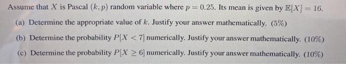 Solved Assume that X is Pascal (k,p) random variable where p | Chegg.com