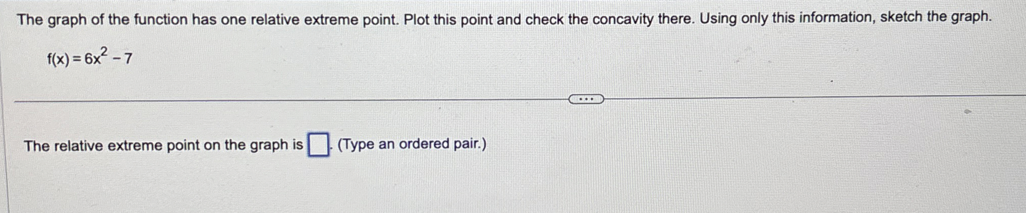 Solved The graph of the function has one relative extreme | Chegg.com