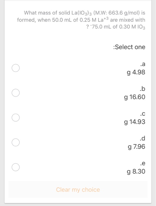 Solved What Mass Of Solid La Io3 3 M W 663 6 G Mol Is Chegg Com