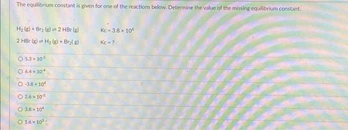 Solved The equilibrium constant is given for one of the | Chegg.com