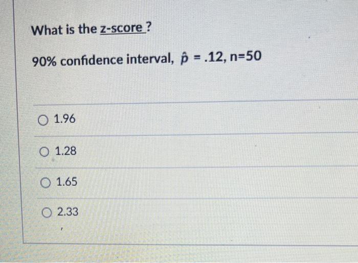 Solved What is the z score 90 confidence interval Chegg com