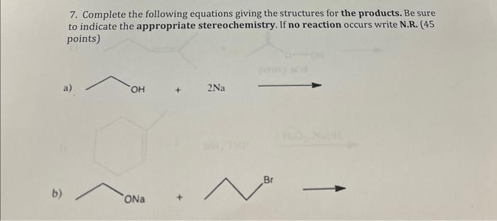 Solved −4+O2H (o)7. Complete the following equations giving | Chegg.com
