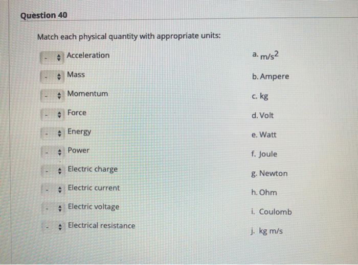 Solved Question 40 Match Each Physical Quantity With Chegg Solved Question 40 Match Each Physical Quantity With Chegg