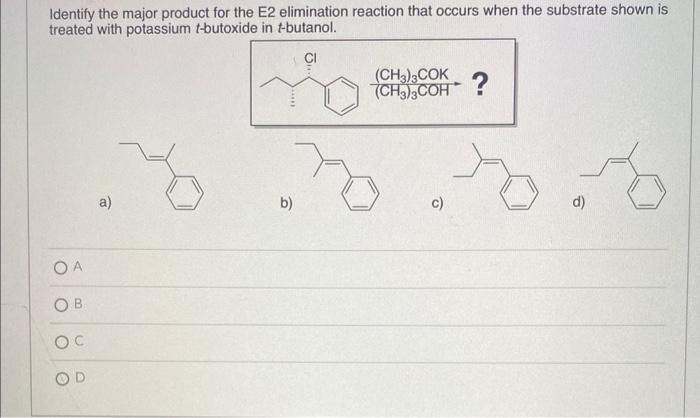 Solved Identify the major product for the E2 elimination | Chegg.com
