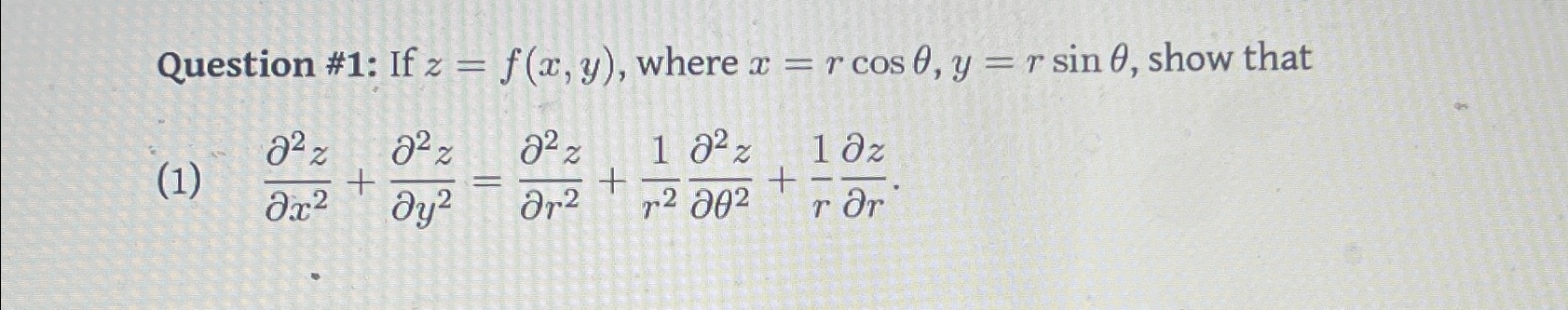 Solved Question 1 If Z F X Y ﻿where X Rcosθ Y Rsinθ