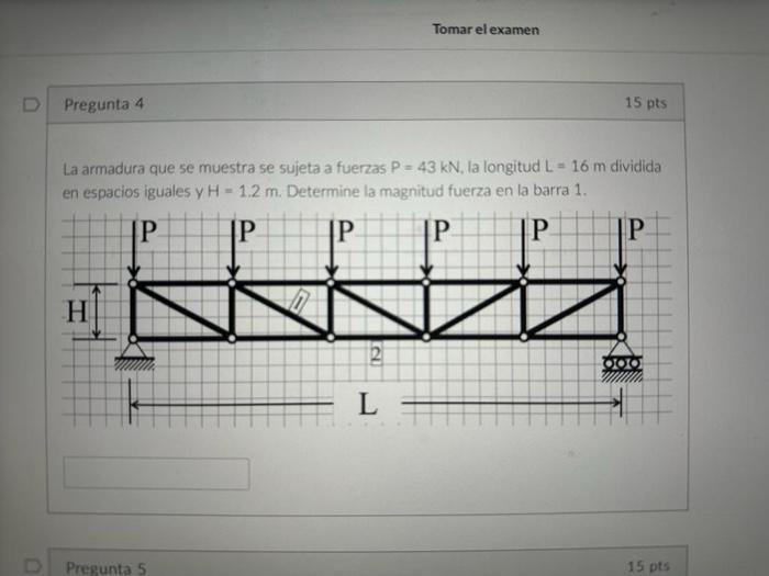 La armadura que se muestra se sujeta a fuerzas \( P=43 \mathrm{kN} \), la longitud \( L=16 \mathrm{~m} \) dividida en espacio