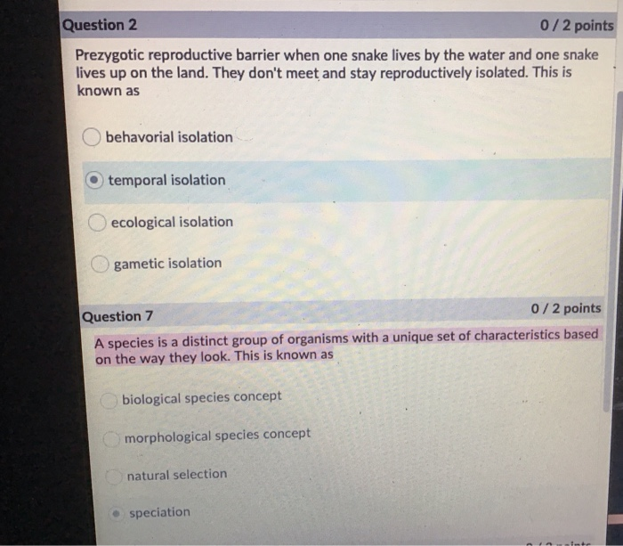 Solved Question 2 0/2 points Prezygotic reproductive barrier