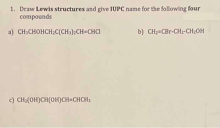 Solved 1. Draw Lewis structures and give IUPC name for the | Chegg.com