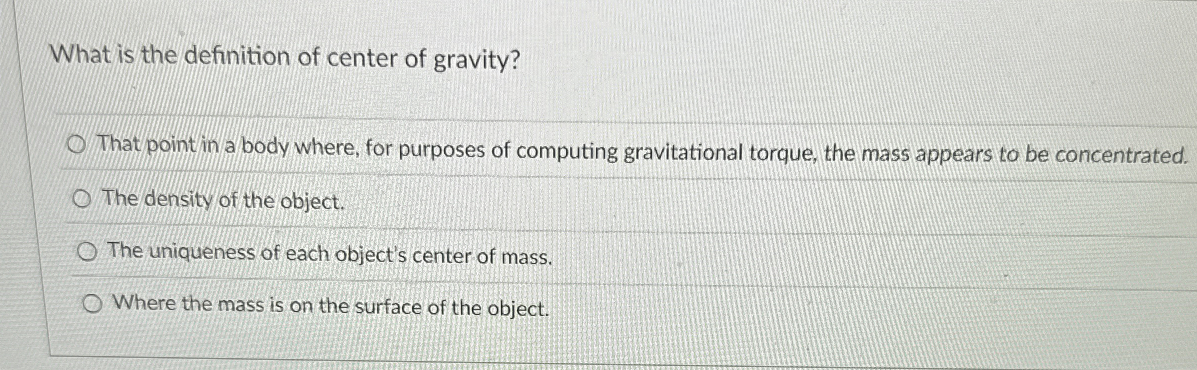 Solved What is the definition of center of gravity?That