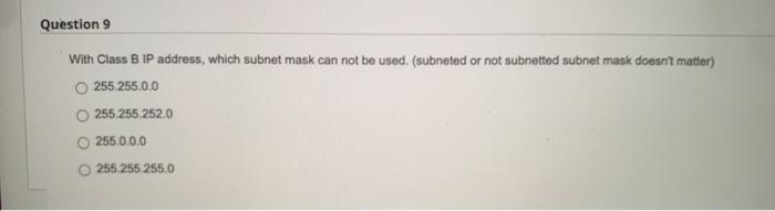 Solved Question 9 With Class B IP Address, Which Subnet Mask | Chegg.com