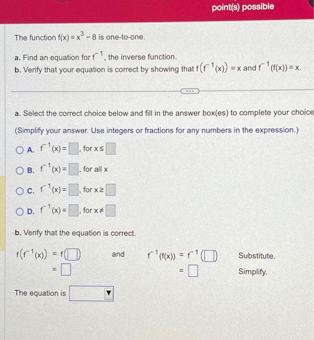 Solved 3 The function f(x) = x -8 is one-to-one. a. Find an | Chegg.com