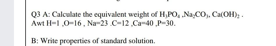 Solved Q3 A: Calculate the equivalent weight of H3PO4 | Chegg.com