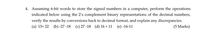 Solved 4. Assuming 6-bit words to store the signed numbers | Chegg.com