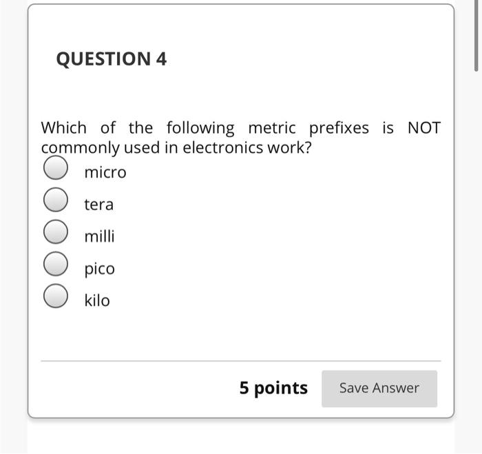 Solved QUESTION 4 Which of the following metric prefixes is | Chegg.com