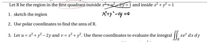 Solved Let R be the region in the first quadrant outside 1. | Chegg.com