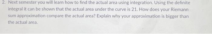 Solved In calculus we approximate the area under a curve by | Chegg.com