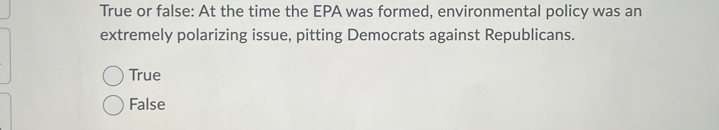 Solved True or false: At the time the EPA was formed, | Chegg.com