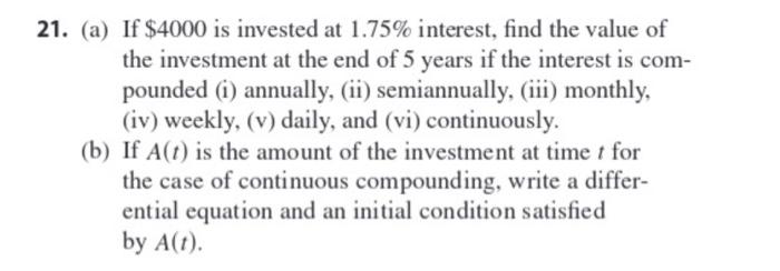 Solved 21. (a) If $4000 Is Invested At 1.75% Interest, Find | Chegg.com