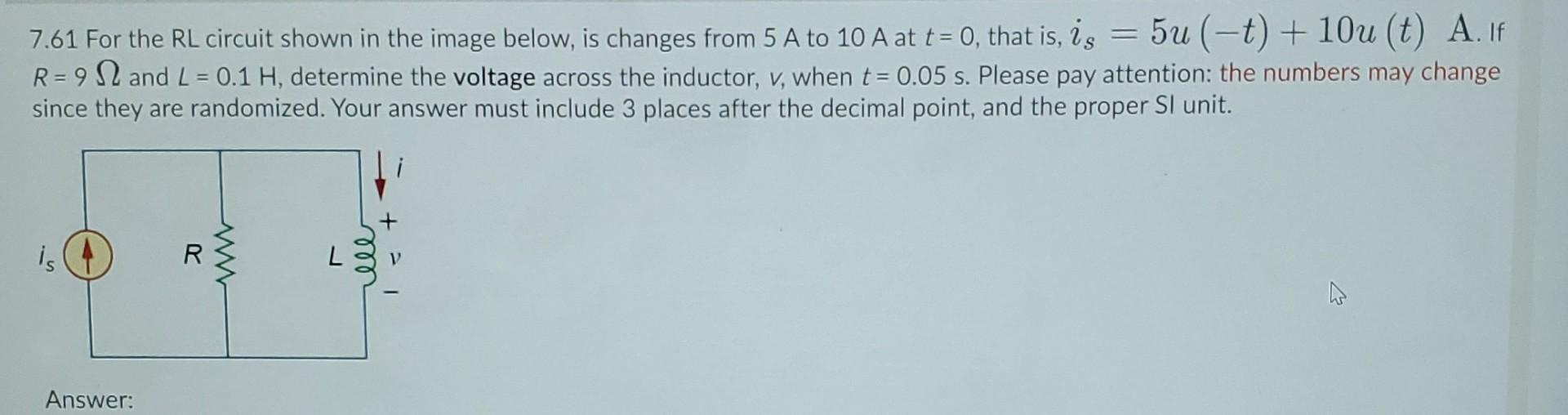 Solved 7.61 For the RL circuit shown in the image below, is | Chegg.com