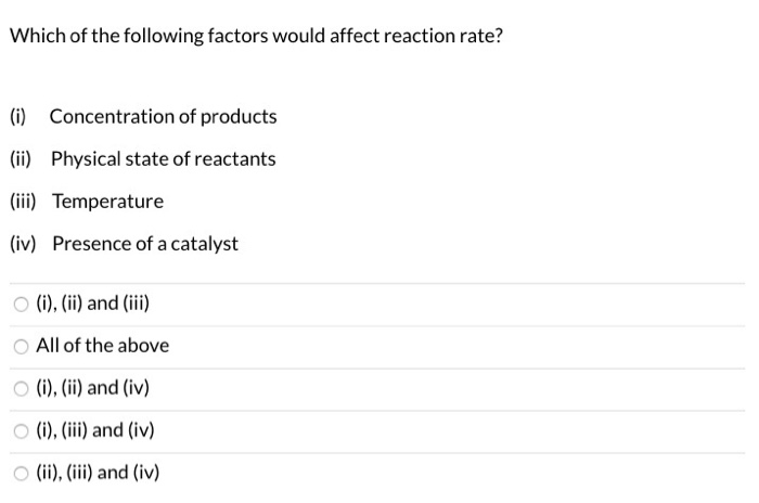 Solved Which of the following factors would affect reaction | Chegg.com