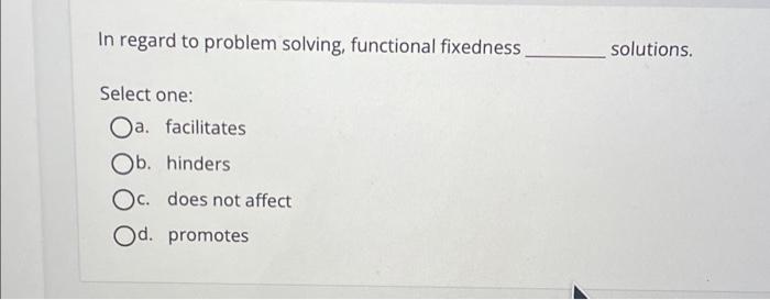 in regard to problem solving functional fixedness solutions