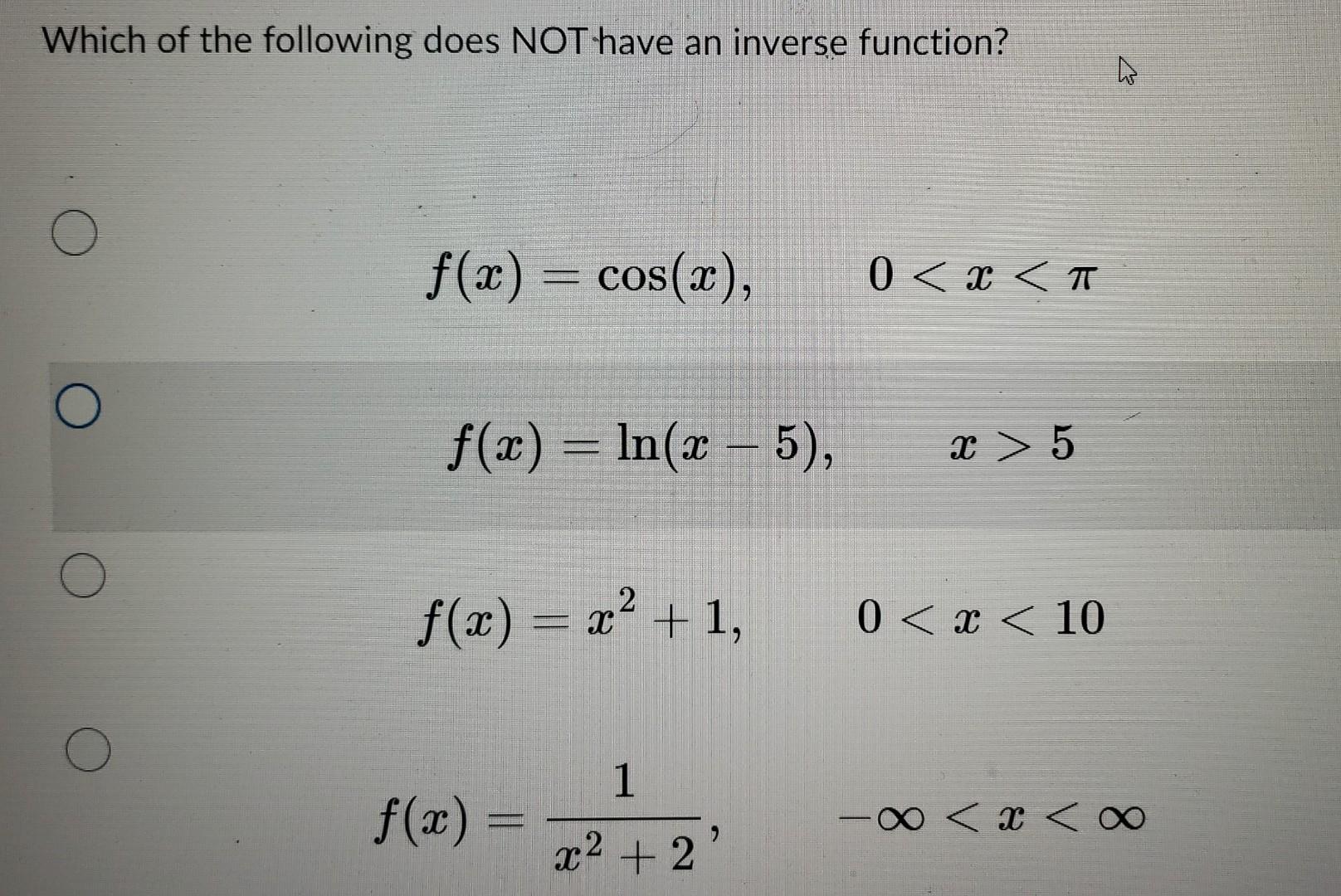 Solved Which of the following does NOT have an inverse | Chegg.com
