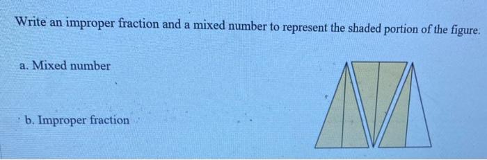 Solved Write an improper fraction and a mixed number to | Chegg.com