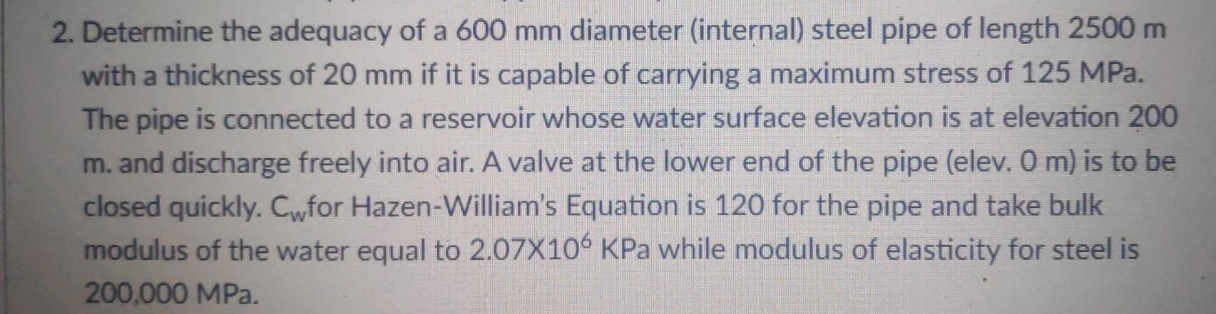 Solved 2. Determine the adequacy of a 600 mm diameter | Chegg.com