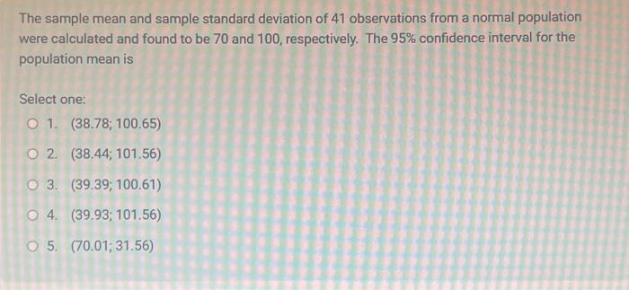 Solved The sample mean and sample standard deviation of 41 | Chegg.com