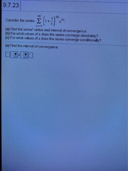 Solved 9 7 23 Consider The Series E 1 1 An N 1 A Find Chegg Com