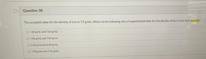 Solved Question 38 The accepted value for the density of | Chegg.com