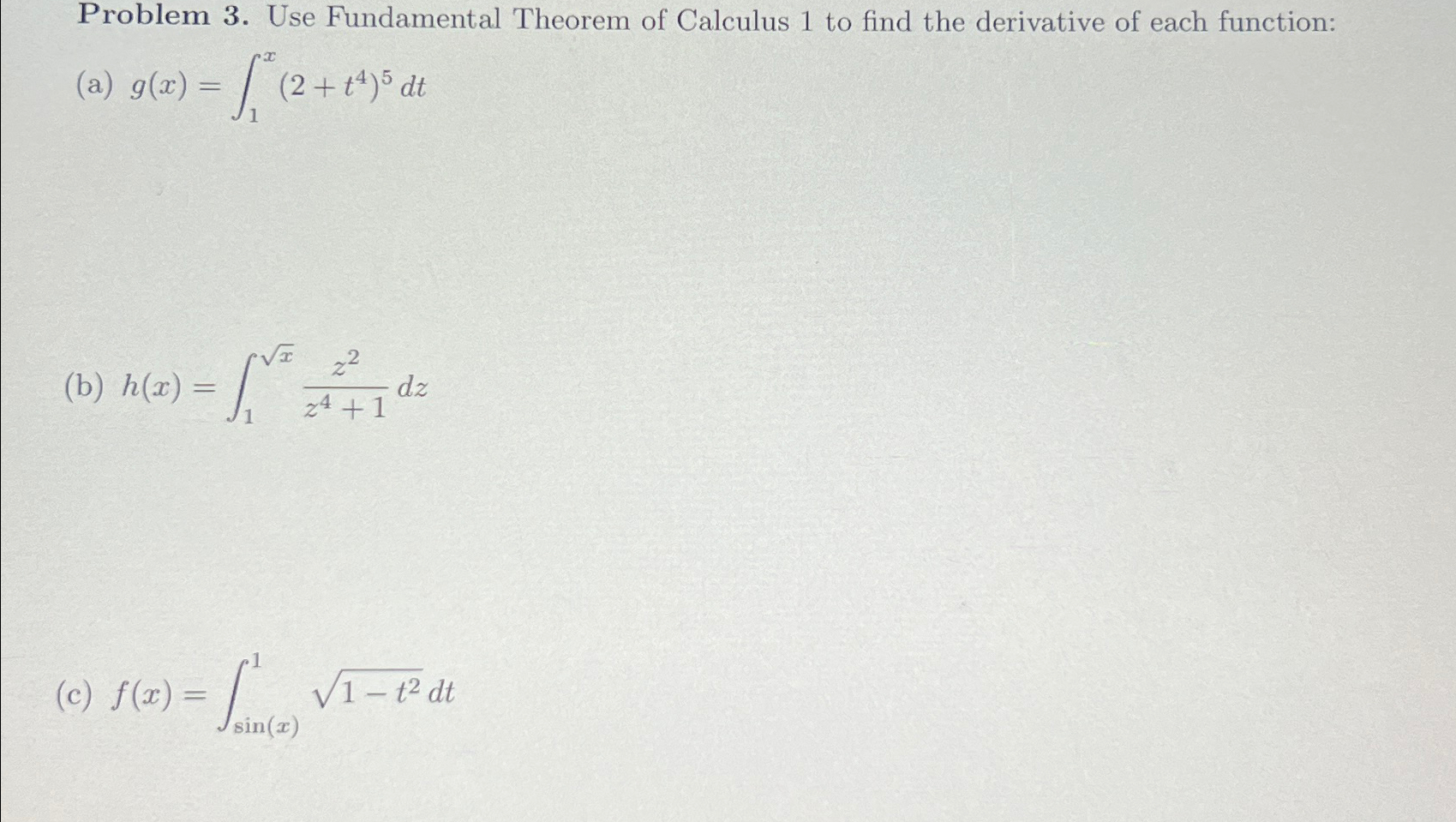 Solved Problem 3 ﻿use Fundamental Theorem Of Calculus 1 ﻿to