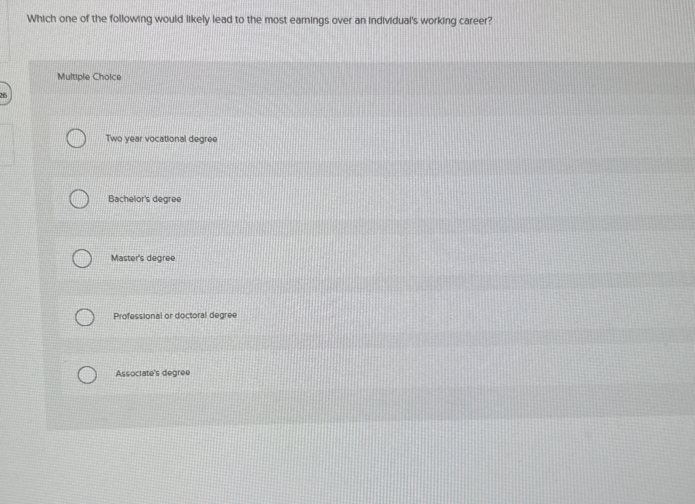 Solved Which one of the following would likely lead to the | Chegg.com