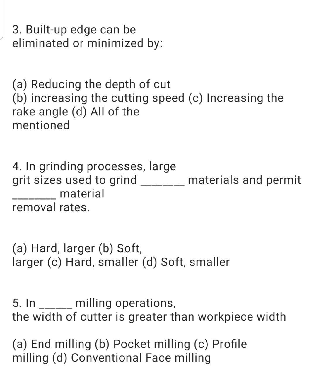 Solved 3. Builtup edge can be eliminated or minimized by