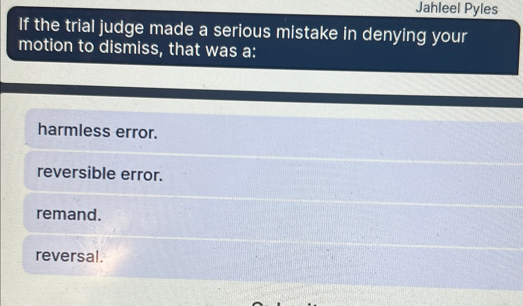 Solved Jahleel PylesIf the trial judge made a serious | Chegg.com